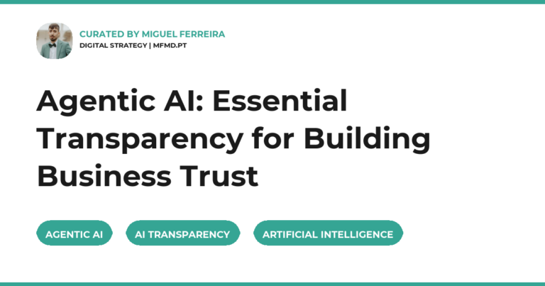 Agentic AI: Essential Transparency for Building Business Trust