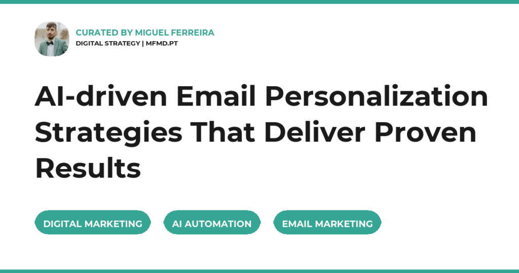AI-driven Email Personalization Strategies That Deliver Proven Results