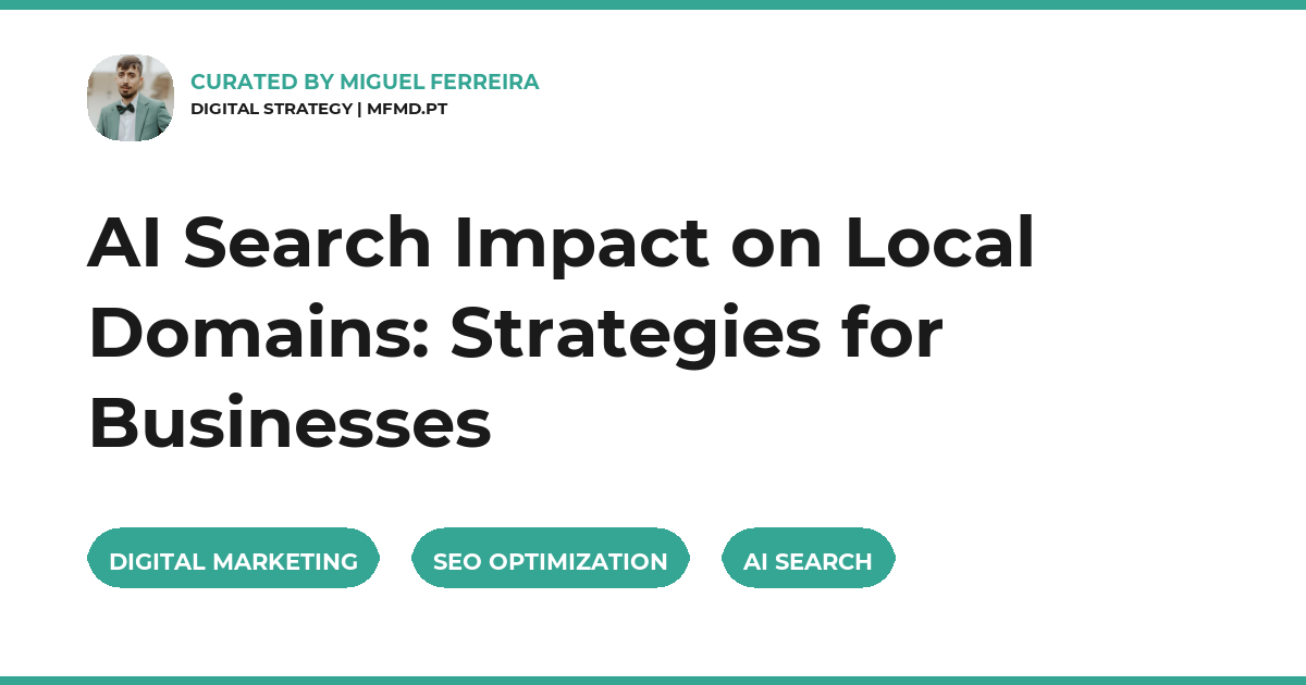 AI Search Impact on Local Domains: Strategies for Businesses