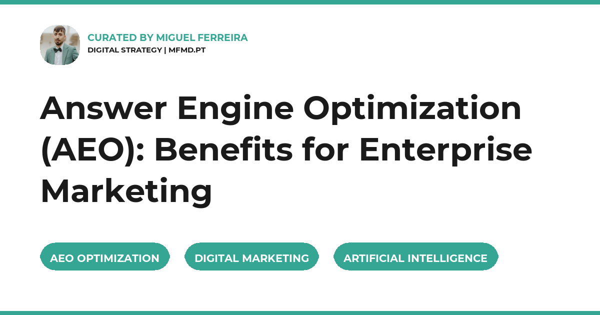 Answer Engine Optimization (AEO): Benefits for Enterprise Marketing