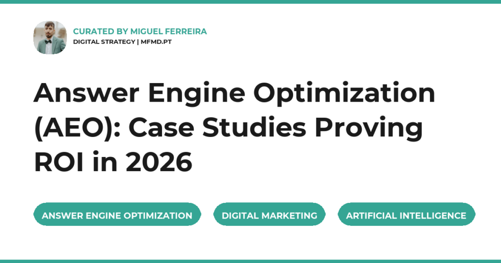 Answer Engine Optimization (AEO): Case Studies Proving ROI in 2026