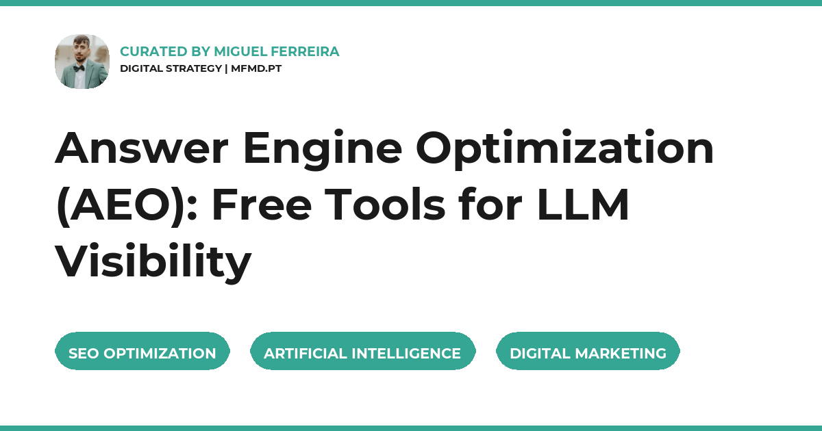 Answer Engine Optimization (AEO): Free Tools for LLM Visibility