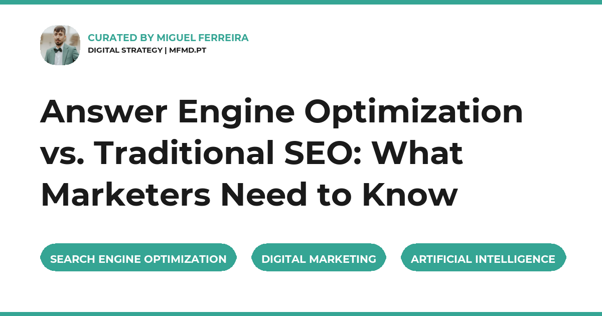 Answer Engine Optimization vs. Traditional SEO: What Marketers Need to Know