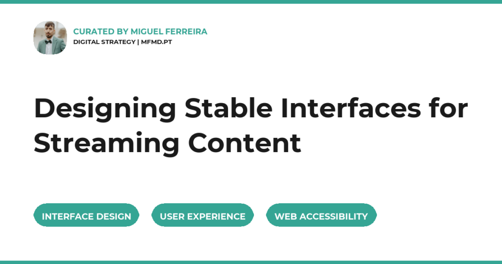 Designing Stable Interfaces for Streaming Content