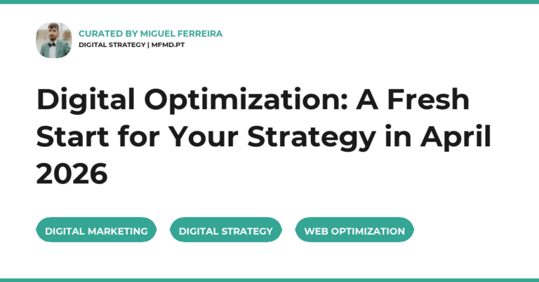 Digital Optimization: A Fresh Start for Your Strategy in April 2026