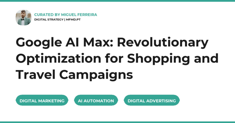 Google AI Max: Revolutionary Optimization for Shopping and Travel Campaigns