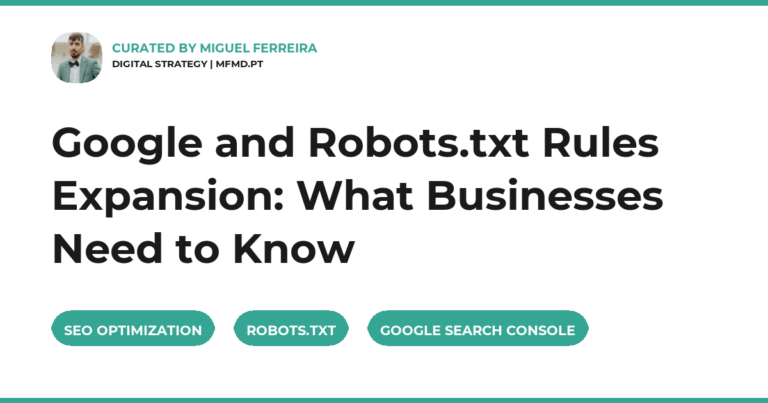 Google and Robots.txt Rules Expansion: What Businesses Need to Know