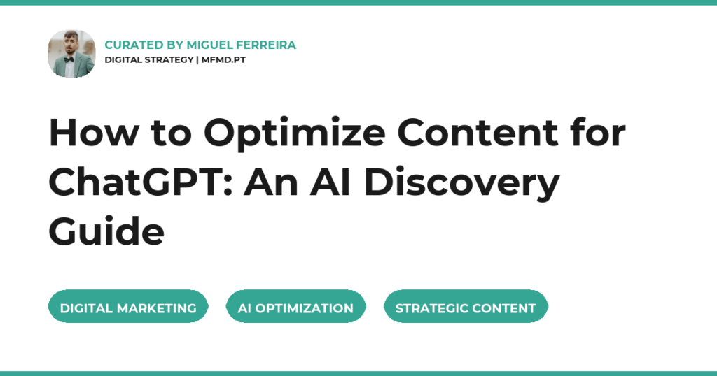How to Optimize Content for ChatGPT: An AI Discovery Guide