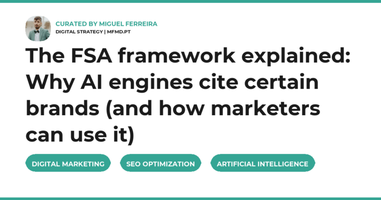 The FSA framework explained: Why AI engines cite certain brands (and how marketers can use it)