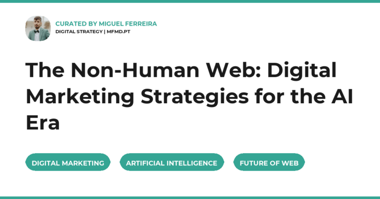 The Non-Human Web: Digital Marketing Strategies for the AI Era