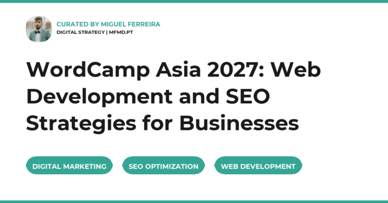 WordCamp Asia 2027: Web Development and SEO Strategies for Businesses
