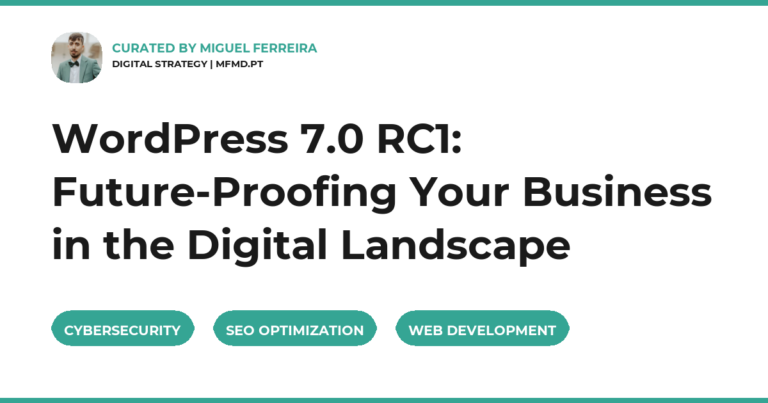 WordPress 7.0 RC1: Future-Proofing Your Business in the Digital Landscape