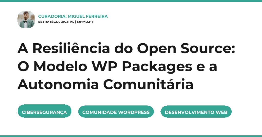 A Resiliência do Open Source: O Modelo WP Packages e a Autonomia Comunitária