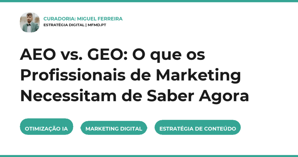 AEO vs. GEO: O que os Profissionais de Marketing Necessitam de Saber Agora