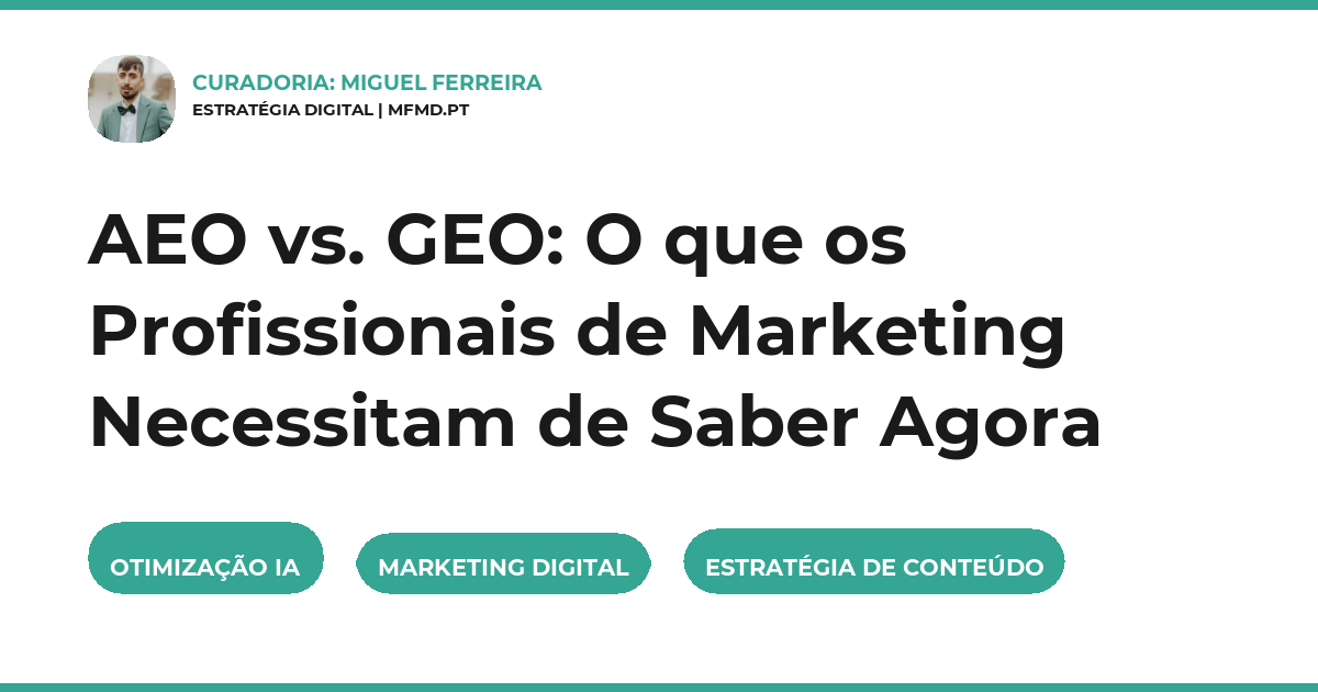 AEO vs. GEO: O que os Profissionais de Marketing Necessitam de Saber Agora