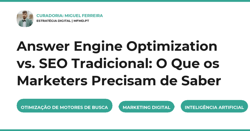 Answer Engine Optimization vs. SEO Tradicional: O Que os Marketers Precisam de Saber