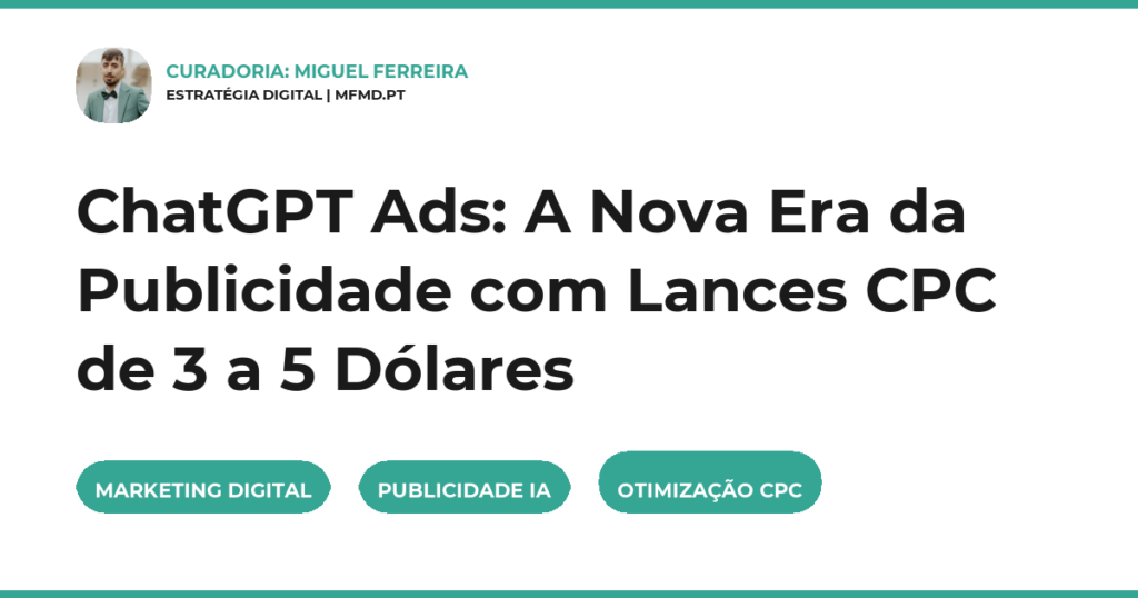 ChatGPT Ads: A Nova Era da Publicidade com Lances CPC de 3 a 5 Dólares