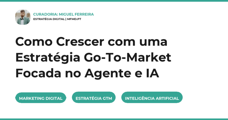 Como Crescer com uma Estratégia Go-To-Market Focada no Agente e IA