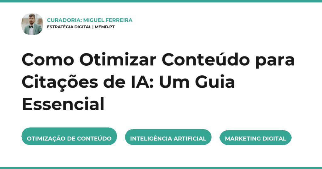 Como Otimizar Conteúdo para Citações de IA: Um Guia Essencial