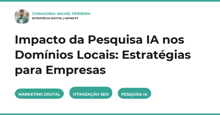 Impacto da Pesquisa IA nos Domínios Locais: Estratégias para Empresas