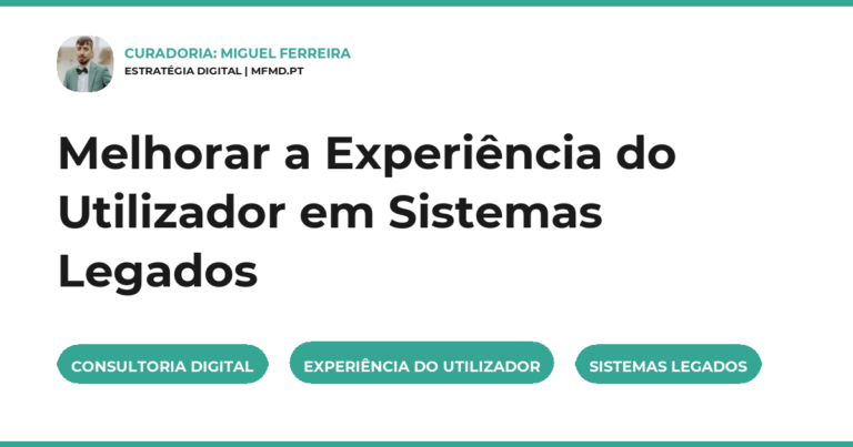 Melhorar a Experiência do Utilizador em Sistemas Legados