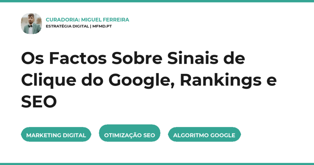 Os Factos Sobre Sinais de Clique do Google, Rankings e SEO
