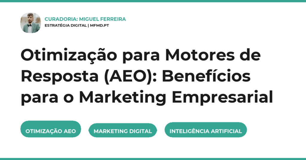 Otimização para Motores de Resposta (AEO): Benefícios para o Marketing Empresarial
