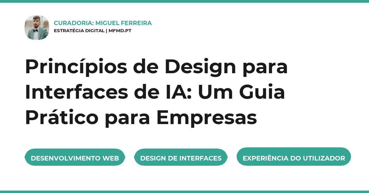 Princípios de Design para Interfaces de IA: Um Guia Prático para Empresas
