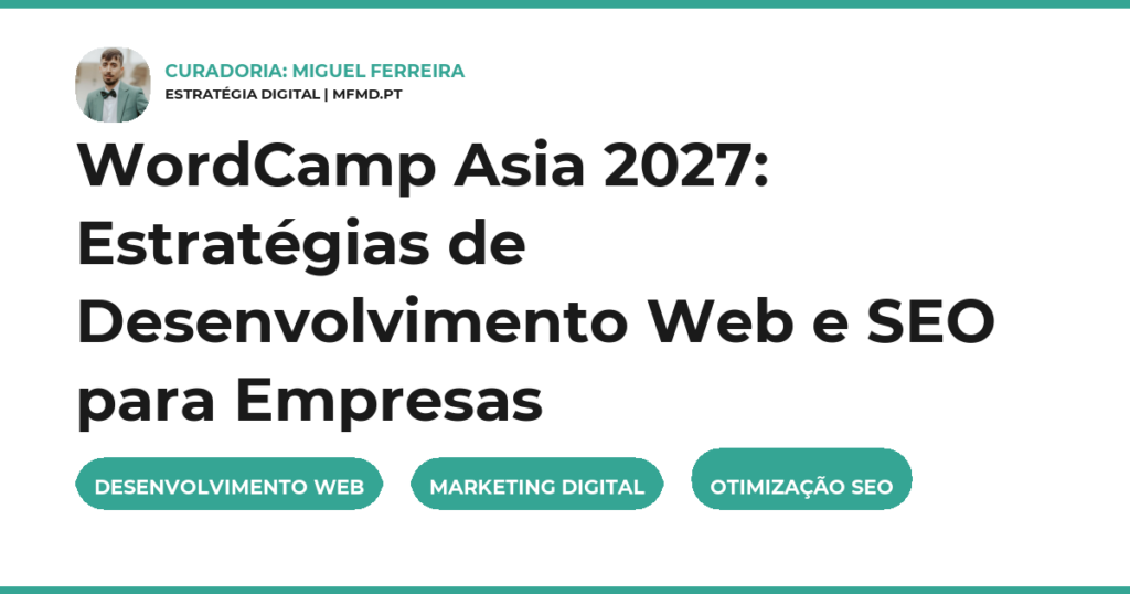 WordCamp Asia 2027: Estratégias de Desenvolvimento Web e SEO para Empresas