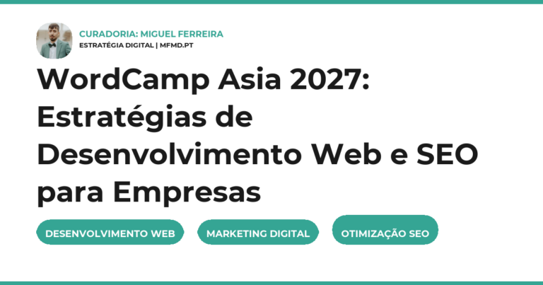WordCamp Asia 2027: Estratégias de Desenvolvimento Web e SEO para Empresas