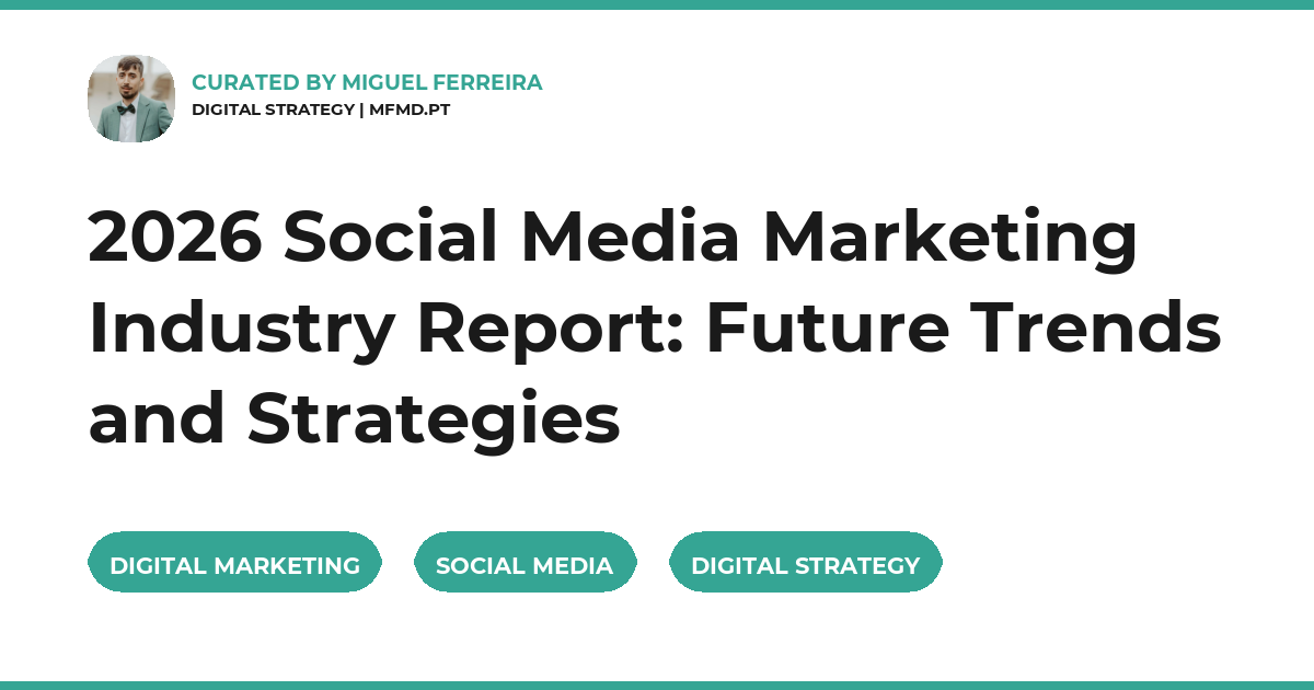 2026 Social Media Marketing Industry Report: Future Trends and Strategies
