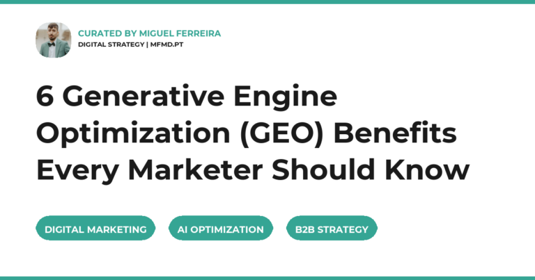 6 Generative Engine Optimization (GEO) Benefits Every Marketer Should Know