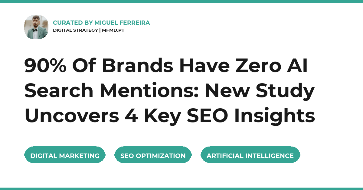 90% Of Brands Have Zero AI Search Mentions: New Study Uncovers 4 Key SEO Insights