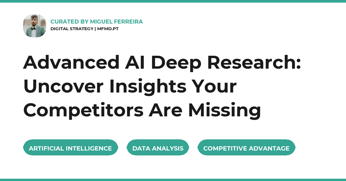 Advanced AI Deep Research: Uncover Insights Your Competitors Are Missing