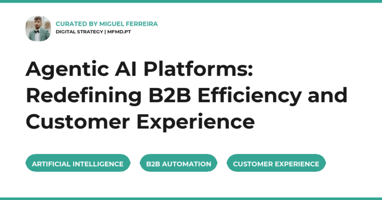 Agentic AI Platforms: Redefining B2B Efficiency and Customer Experience