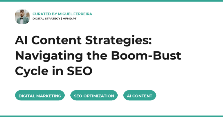 AI Content Strategies: Navigating the Boom-Bust Cycle in SEO