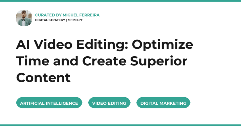 AI Video Editing: Optimize Time and Create Superior Content