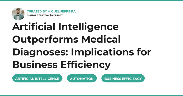 Artificial Intelligence Outperforms Medical Diagnoses: Implications for Business Efficiency