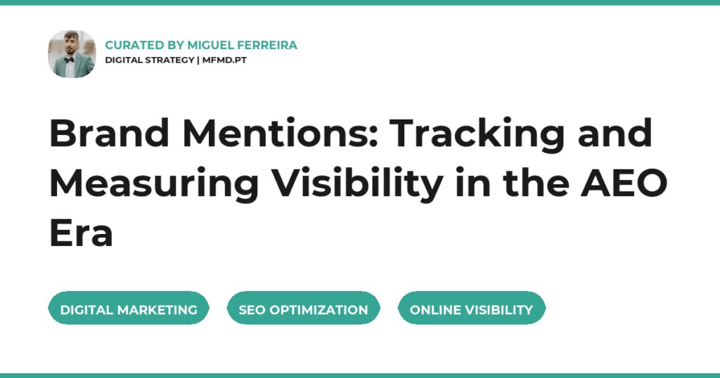 Brand Mentions: Tracking and Measuring Visibility in the AEO Era