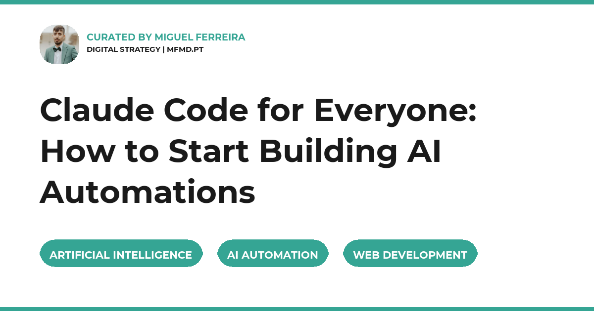 Claude Code for Everyone: How to Start Building AI Automations
