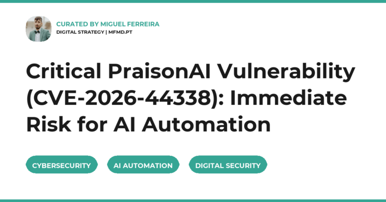 Critical PraisonAI Vulnerability (CVE-2026-44338): Immediate Risk for AI Automation