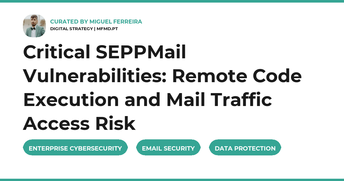 Critical SEPPMail Vulnerabilities: Remote Code Execution and Mail Traffic Access Risk