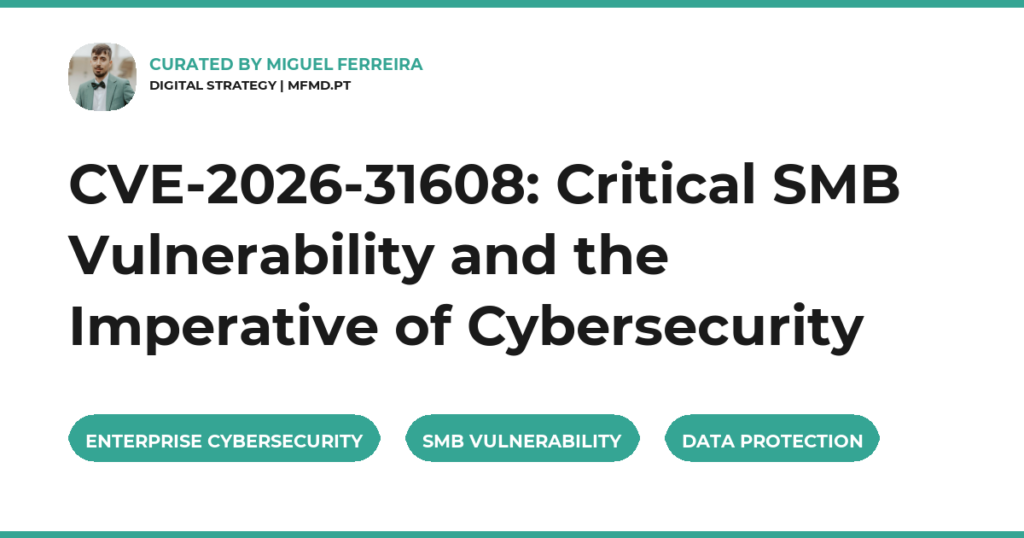CVE-2026-31608: Critical SMB Vulnerability and the Imperative of Cybersecurity