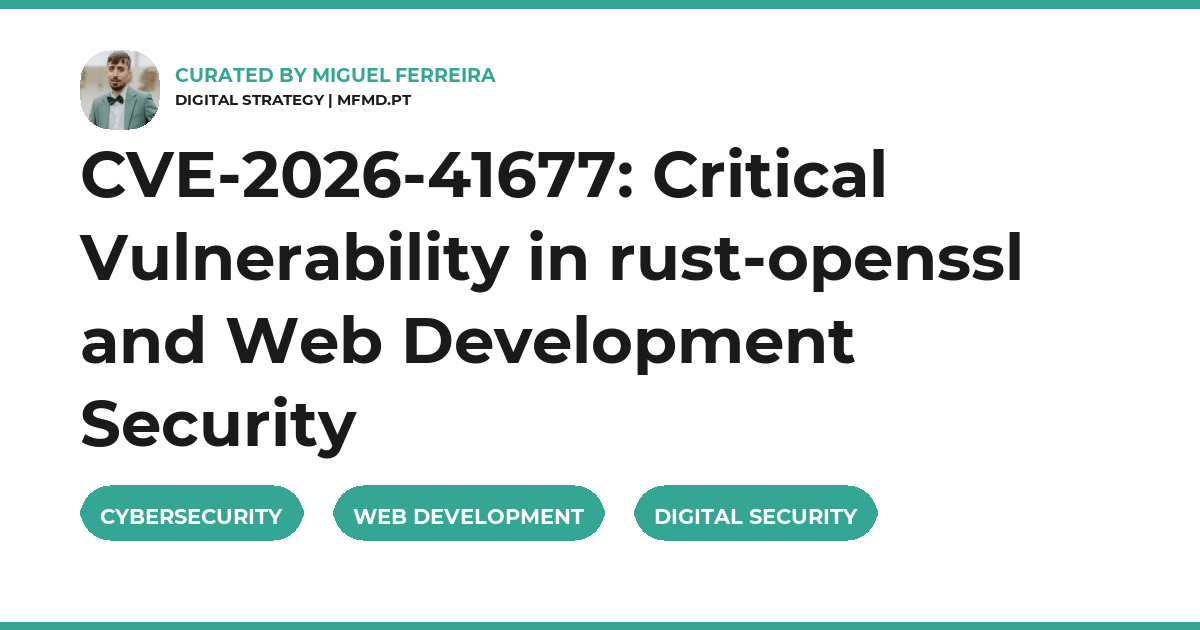 CVE-2026-41677: Critical Vulnerability in rust-openssl and Web Development Security