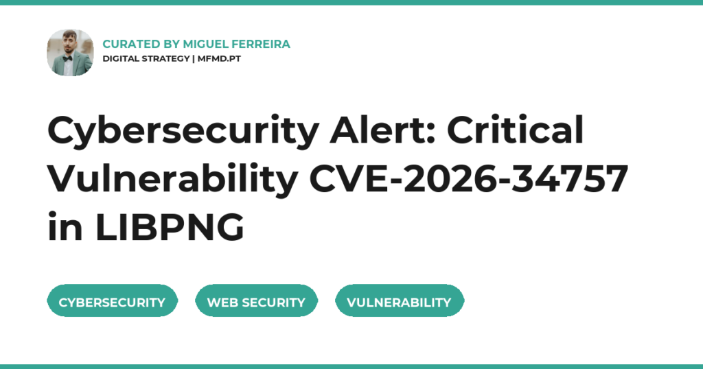 Cybersecurity Alert: Critical Vulnerability CVE-2026-34757 in LIBPNG