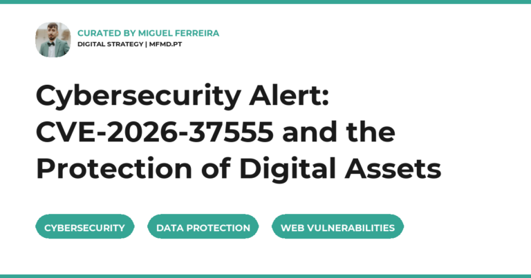 Cybersecurity Alert: CVE-2026-37555 and the Protection of Digital Assets