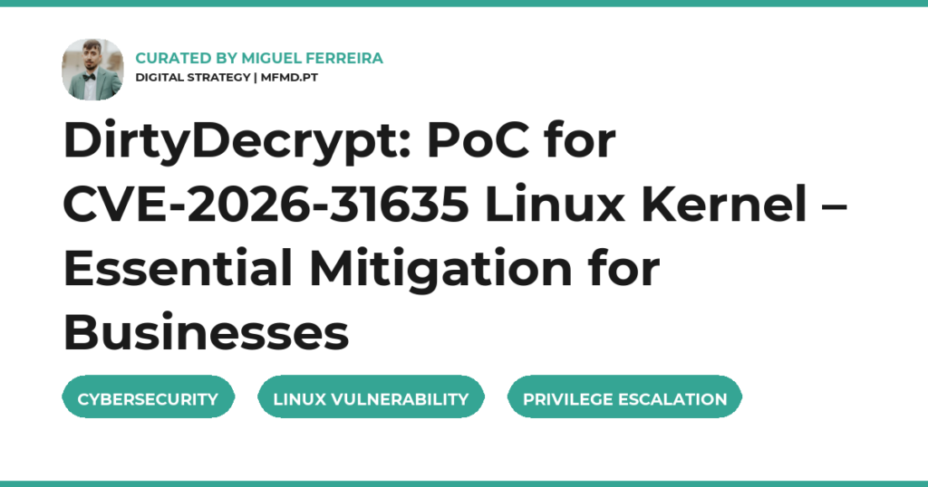 DirtyDecrypt: PoC for CVE-2026-31635 Linux Kernel – Essential Mitigation for Businesses