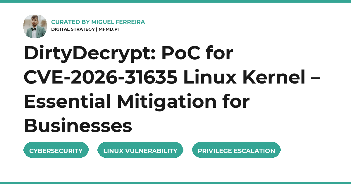DirtyDecrypt: PoC for CVE-2026-31635 Linux Kernel – Essential Mitigation for Businesses