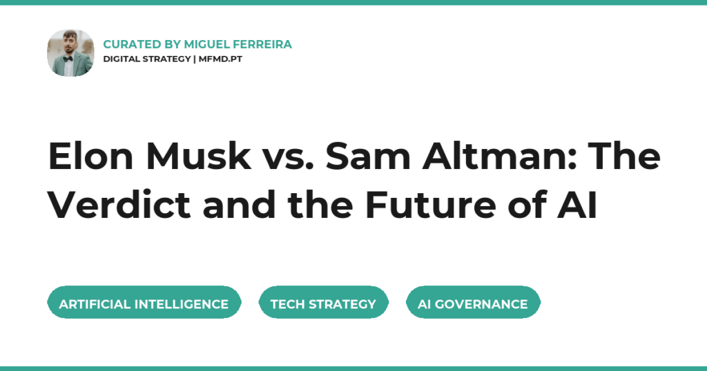 Elon Musk vs. Sam Altman: The Verdict and the Future of AI