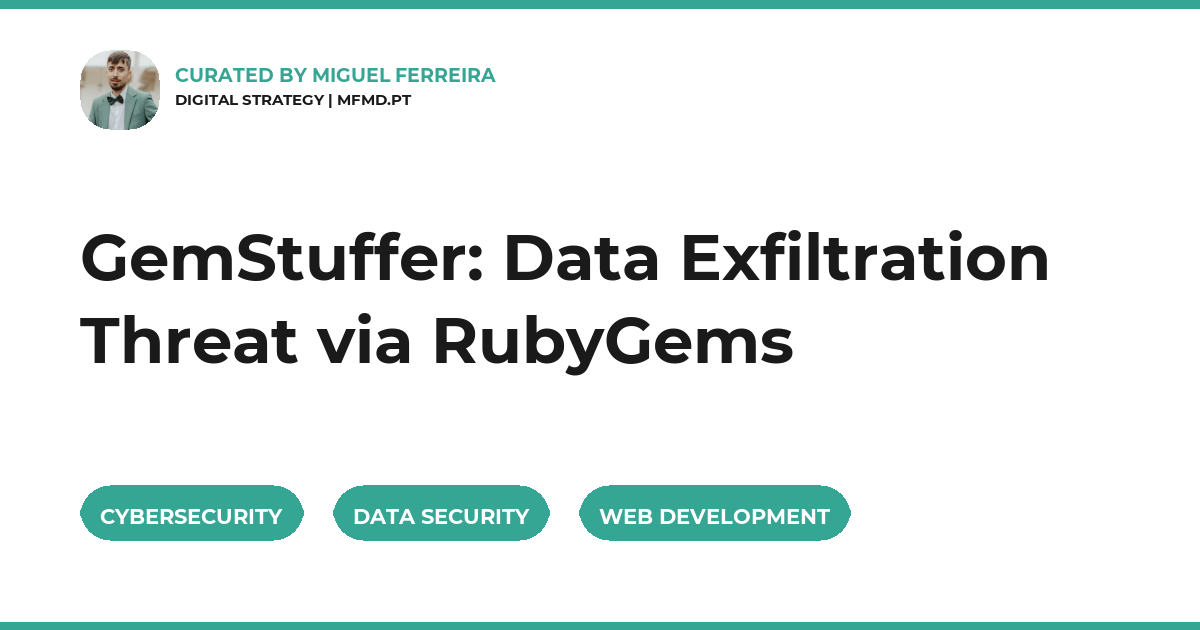GemStuffer: Data Exfiltration Threat via RubyGems